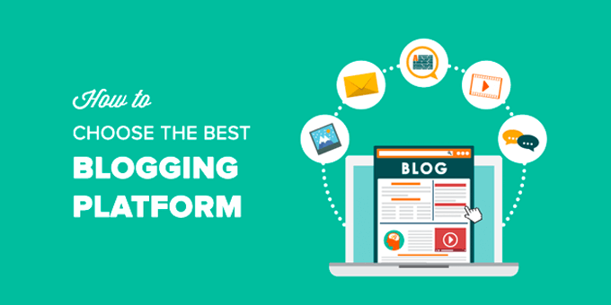 Choose Best Blogging Platform