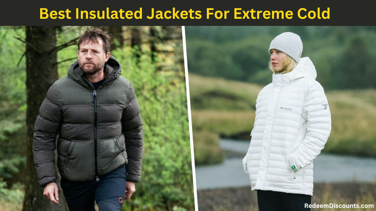 Best Insulated Jackets For Extreme Cold