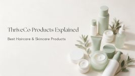 ThriveCo Products Explained: Best Haircare & Skincare Products