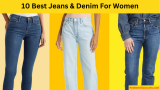 10 Best Jeans & Denim For Women You Can Buy